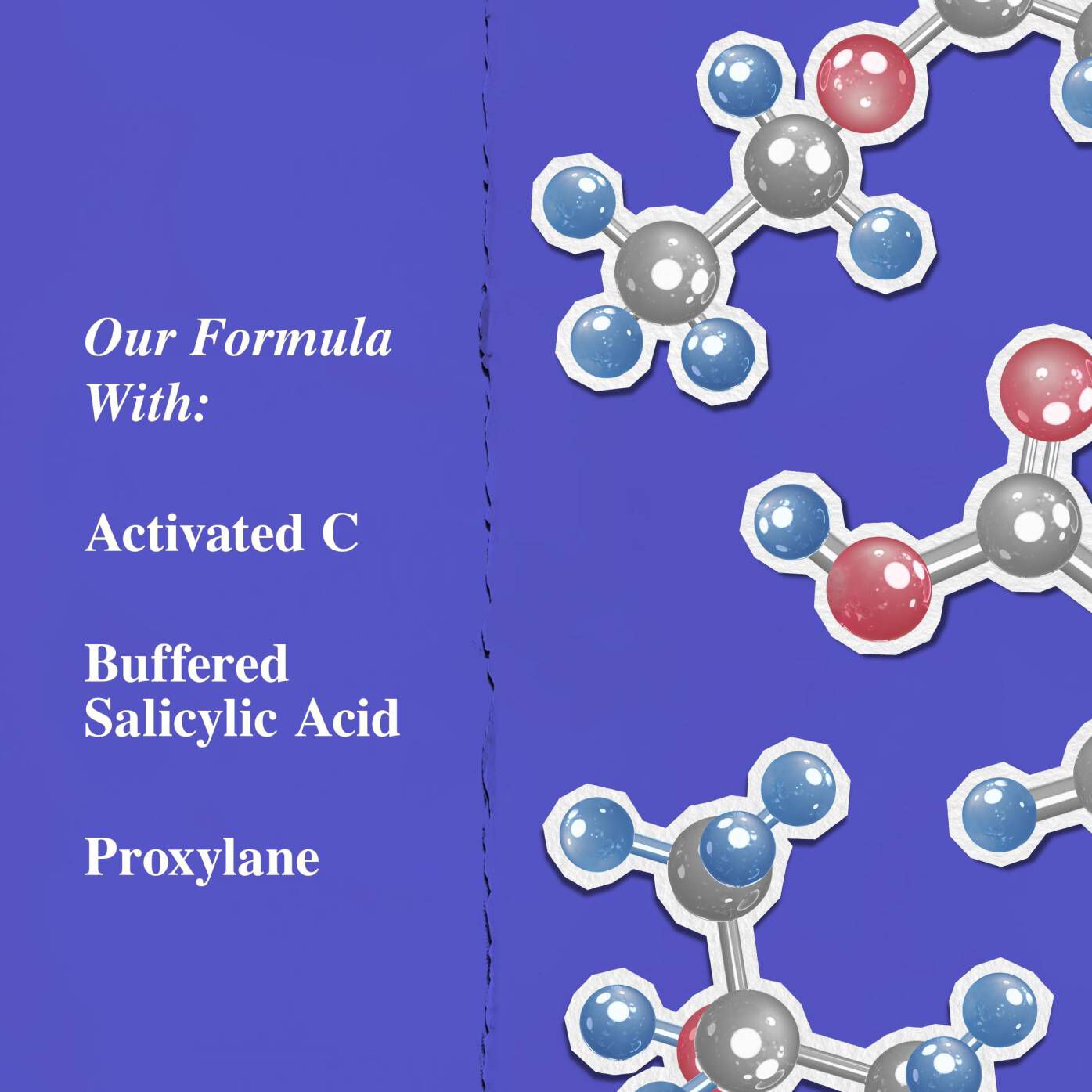 Graphic showing key ingredients: Activated C, Buffered Salicylic Acid, and Proxylane.