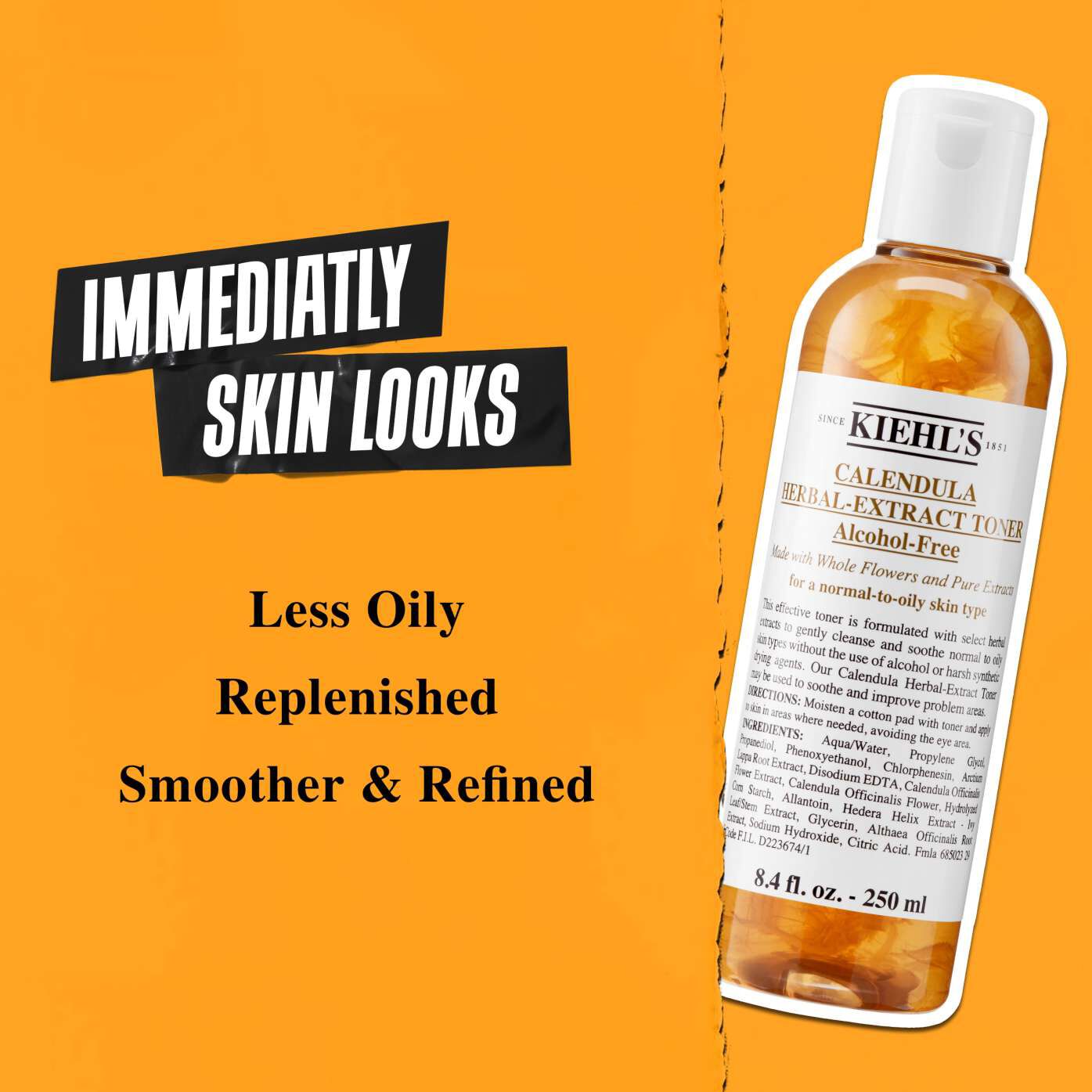 Orange background with a bottle of Kiehl’s Calendula Herbal-Extract Toner. Text reads: "IMMEDIATELY SKIN LOOKS: Less Oily, Replenished, Smoother & Refined."