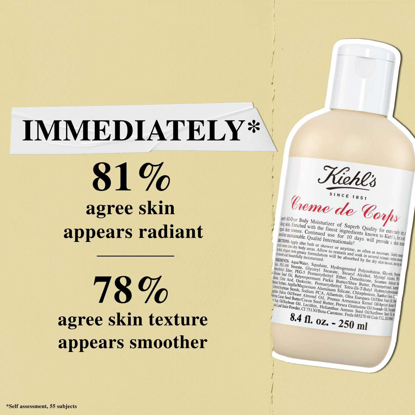 Kiehl's Creme de Corps lotion instantly delivers 96% less flaky skin and a 37% increase in radiance