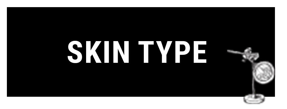 Text on a black background reading "SKIN TYPE," with a small illustration of a skincare device in the bottom right corner.