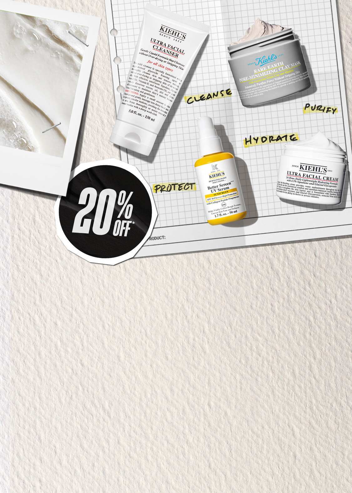 END OF SUMMER REFRESH  Give your skin a seasonal reset with 20% off* your Kiehl’s favourites!